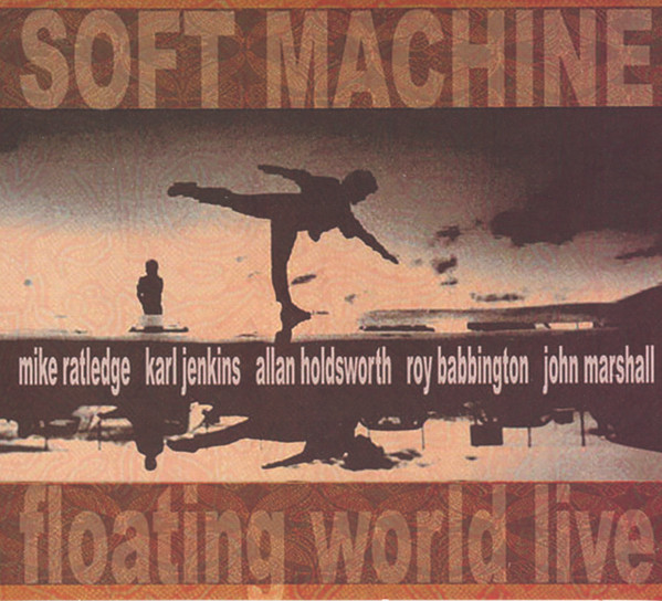 Soft Machine – Floating World Live.jpg