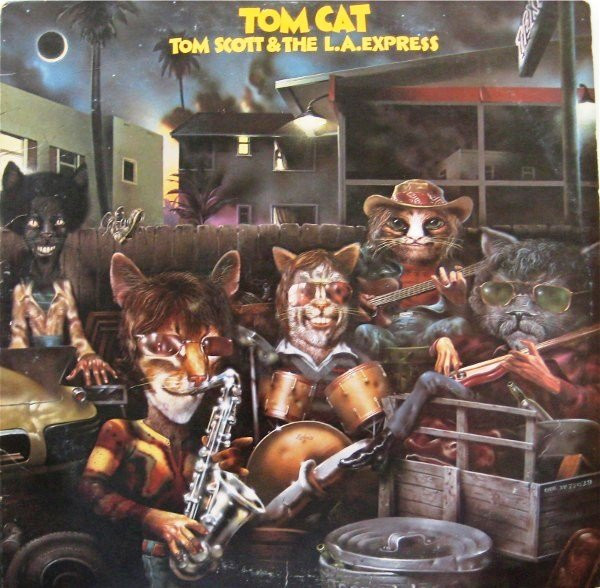 Tom Scott & The L.A. Express – Tom Cat.jpg