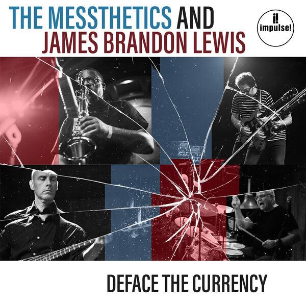 The Messthetics And James Brandon Lewis – Deface The Currency.jpg