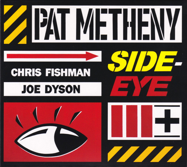 Pat Metheny – Side-Eye III+.jpg