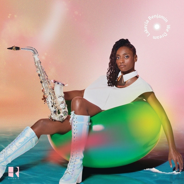 Lakecia Benjamin – We Dream.jpg