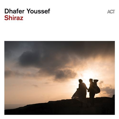 Dhafer Youssef – Shiraz.jpg