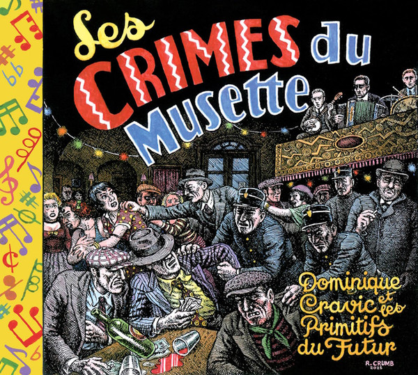 Dominique Cravic et Les Primitifs Du Futur – Les Crimes du Musette.jpg