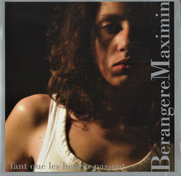 Berangere Maximin – Tant Que Les Heures Passent.jpg