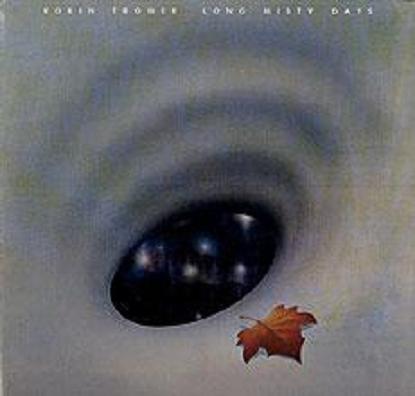 ROBIN TROWER LP LONG MISTY DAYS.jpg